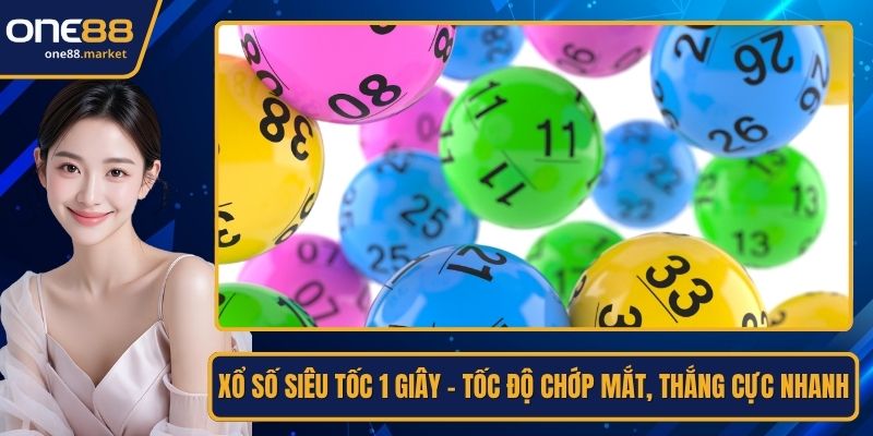 Xổ số siêu tốc 1 giây